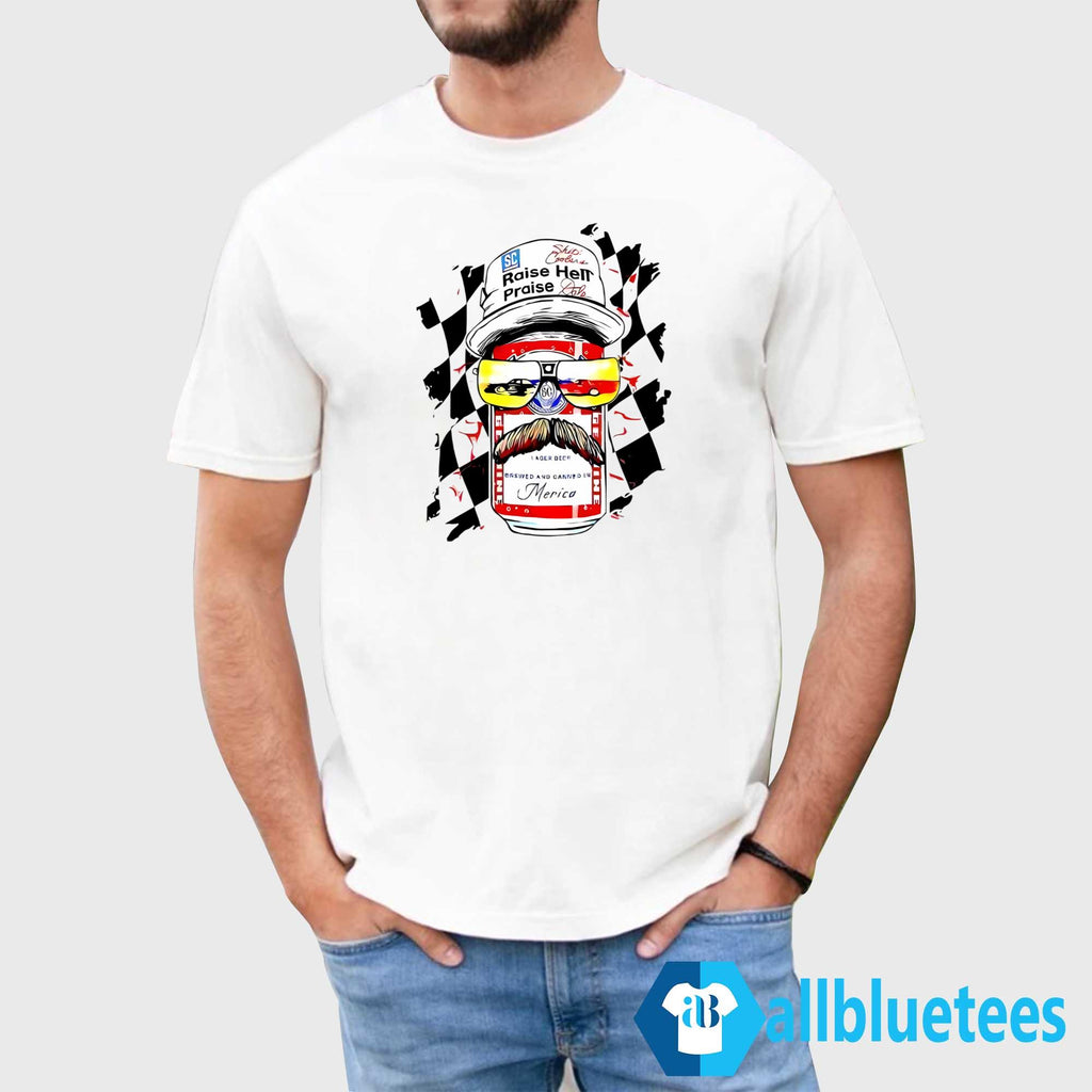 Raise Hell Praise Dale T-Shirt