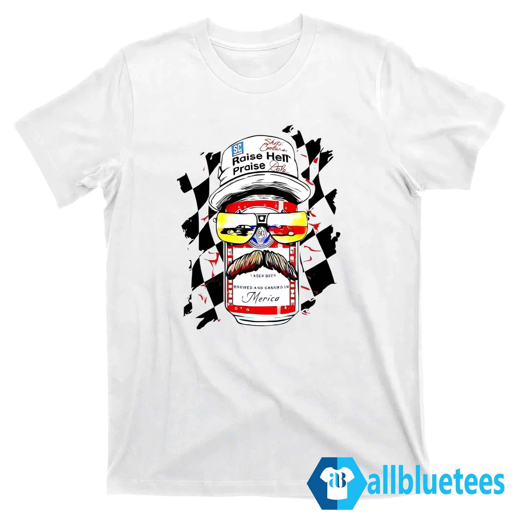 Raise Hell Praise Dale T-Shirt
