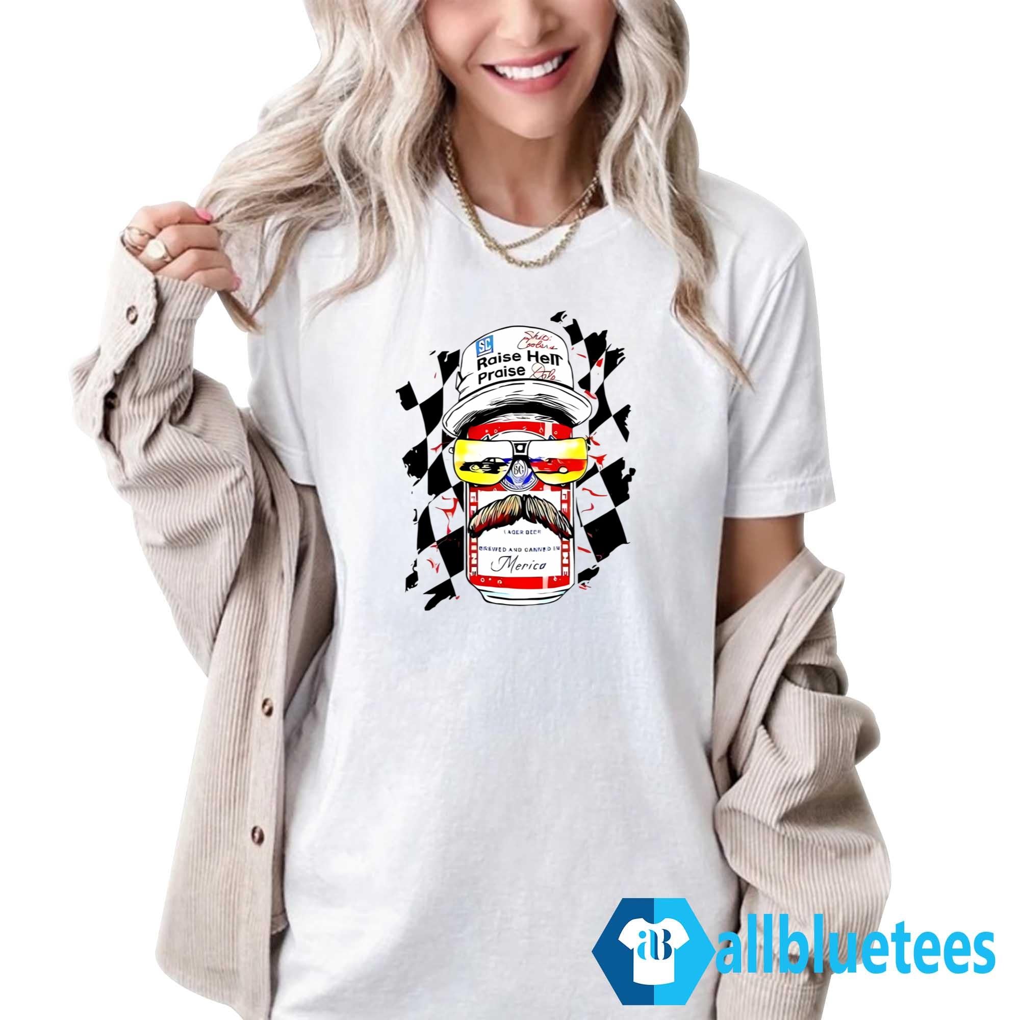 Raise Hell Praise Dale T-Shirt