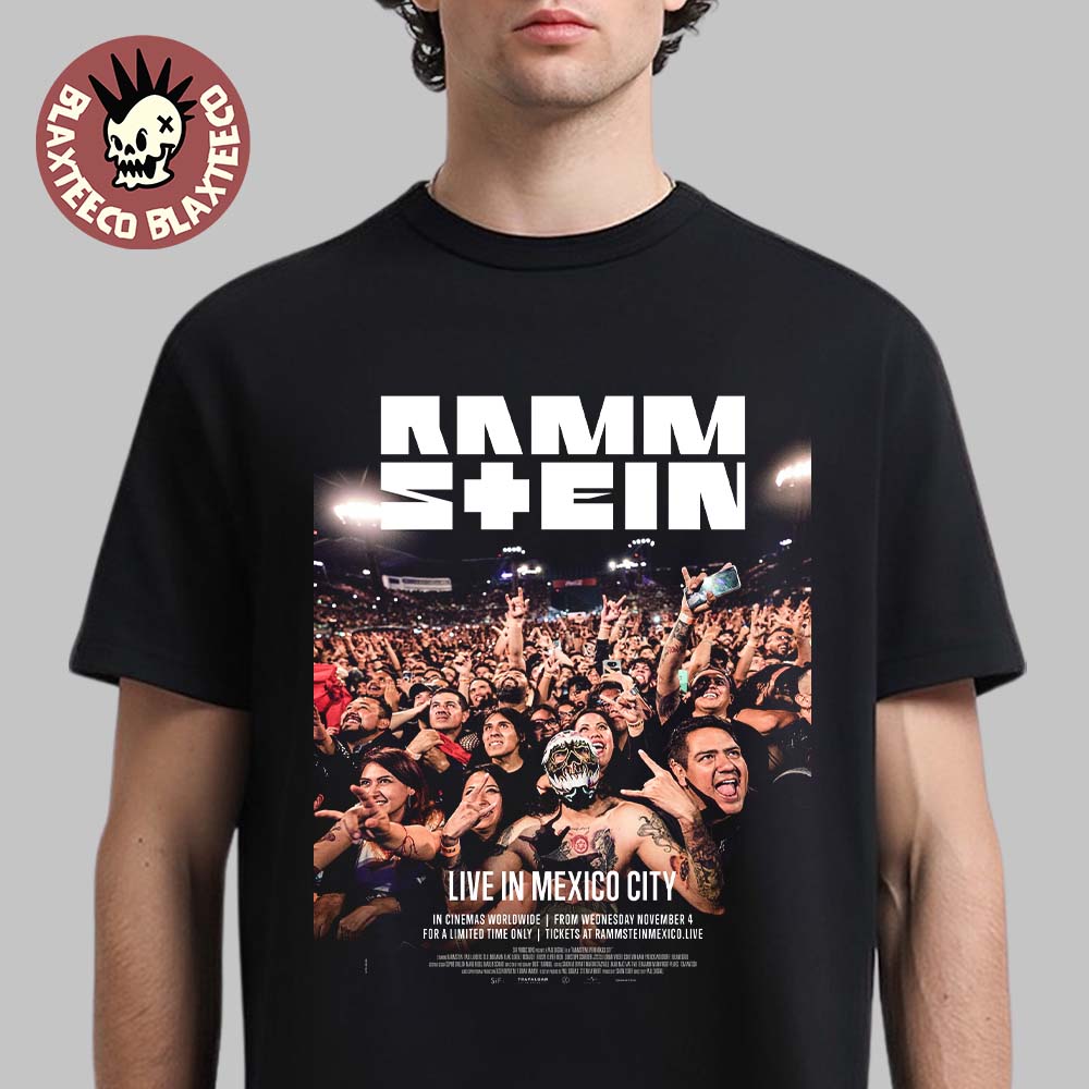Rammstein Live In Mexico City In Cinemas Worldwide November 4 2026 T-Shirt