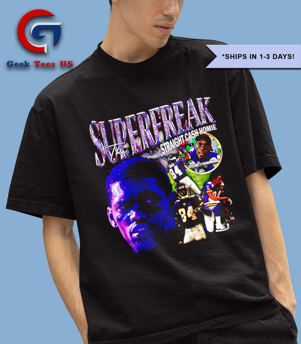 Randy Moss superfreak the straight cash homie shirt