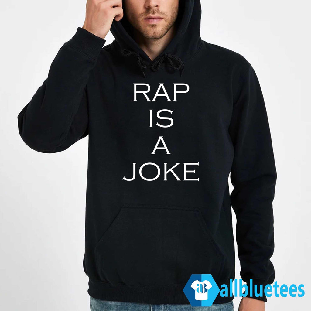 Rap Is A Joke Shirt