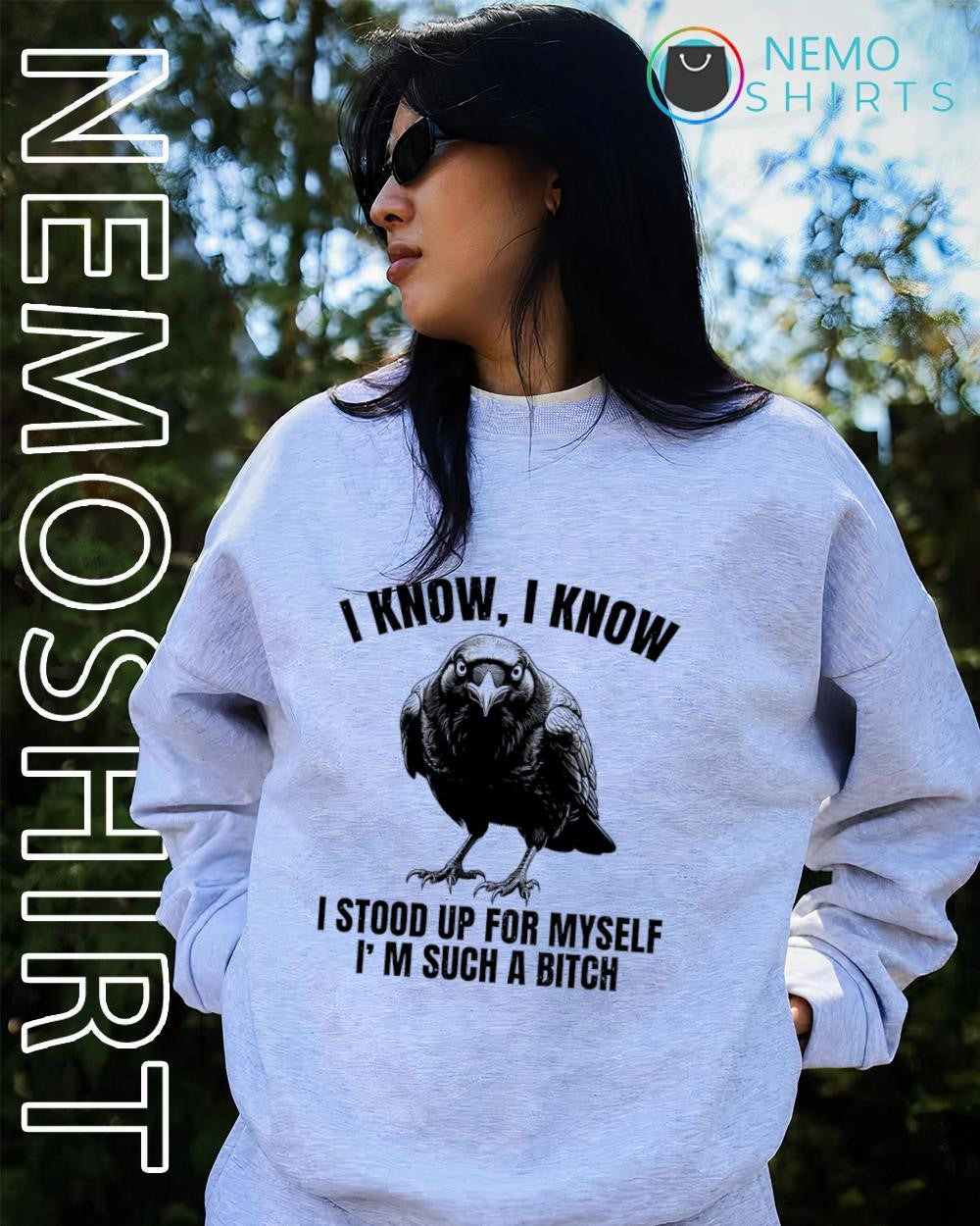 Raven I know I stood up for myself I’m such a bitch shirt