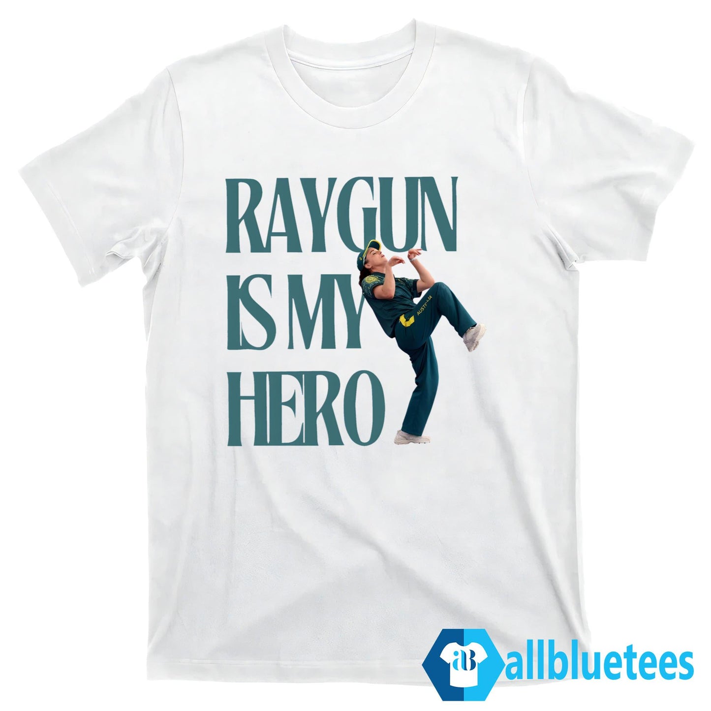 Raygun Is My Hero Australian Breakdancer Shirt