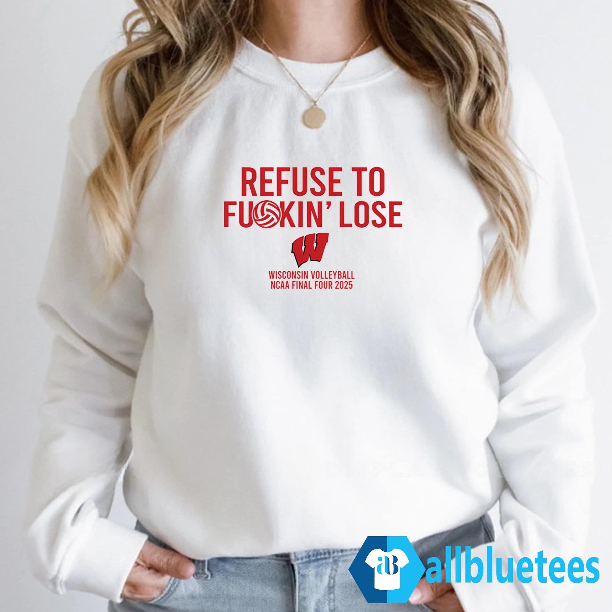 Refuse To Fuckin’ Lose Wisconsin Shirt
