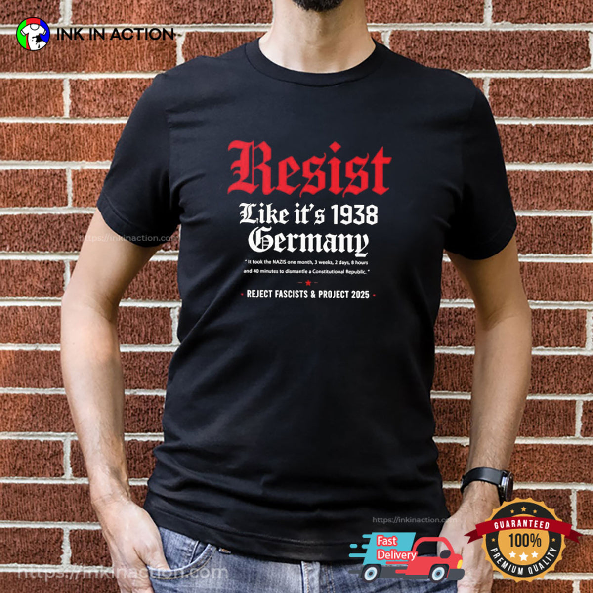 Resist Like It’s 1938 Germany Reject Fascists And Project 2025 T-shirt