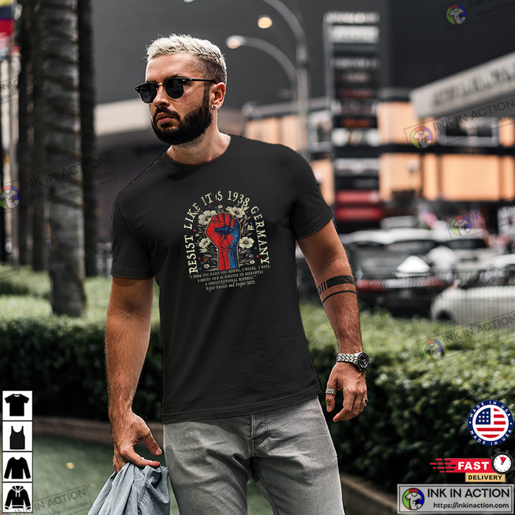 Resist Like It’s 1938 Germany, Resist Fascists And Project 2025 Retro T-shirt