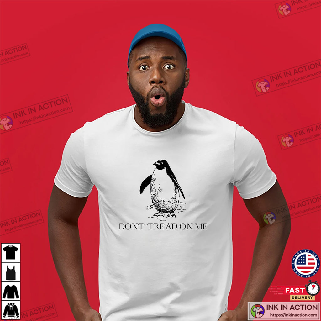 Resist Penguins Don’t Tread On Me T-shirt