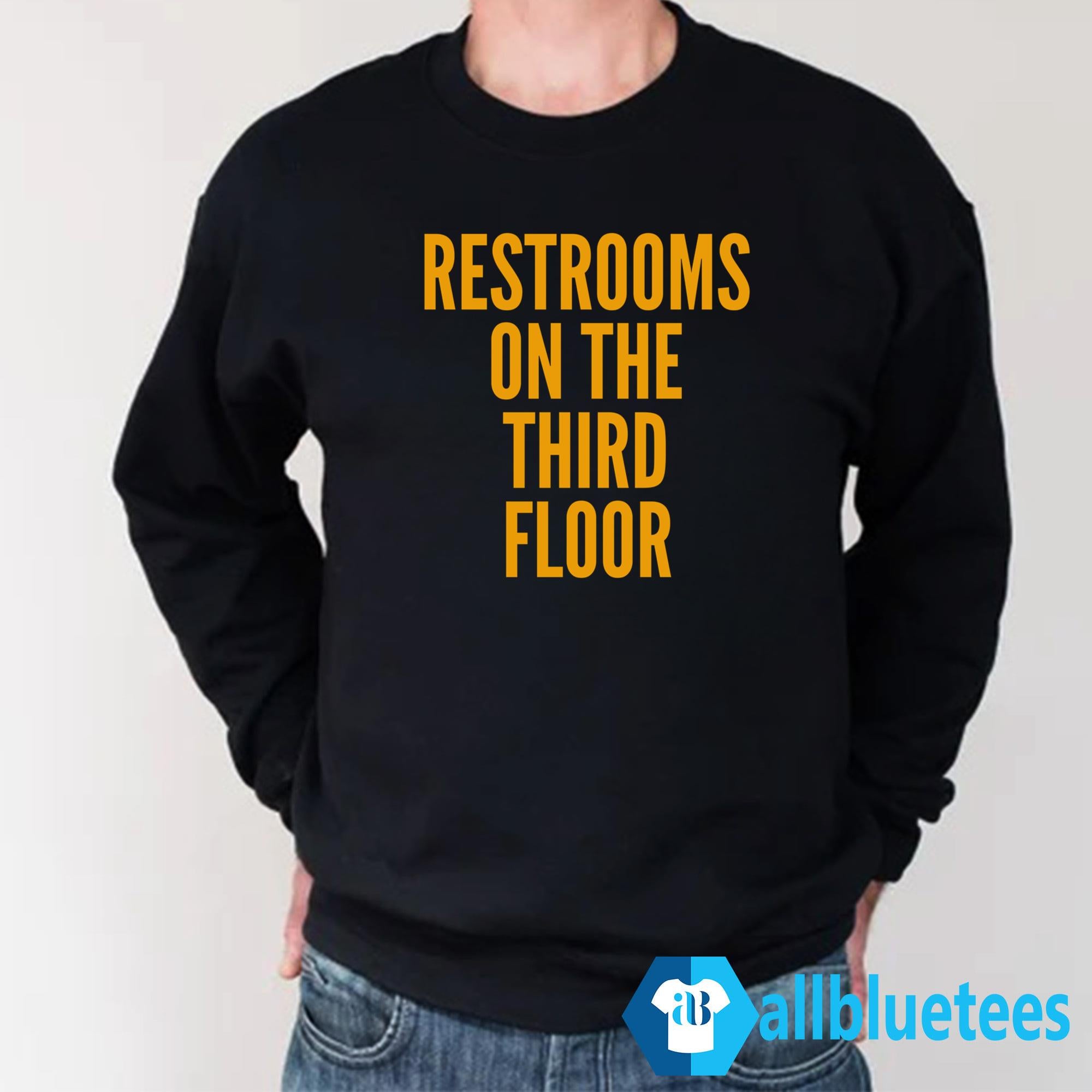 Restroom On The Third Floor Shirt