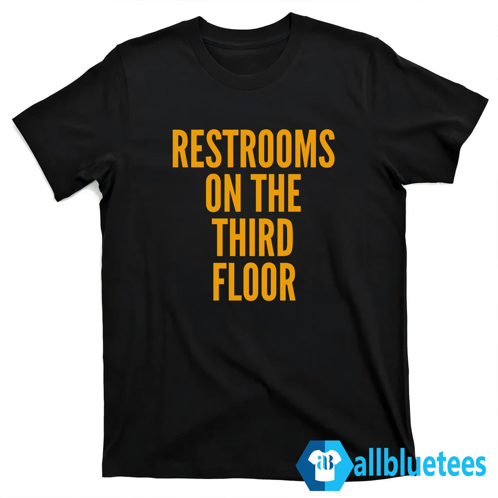 Restroom On The Third Floor Shirt