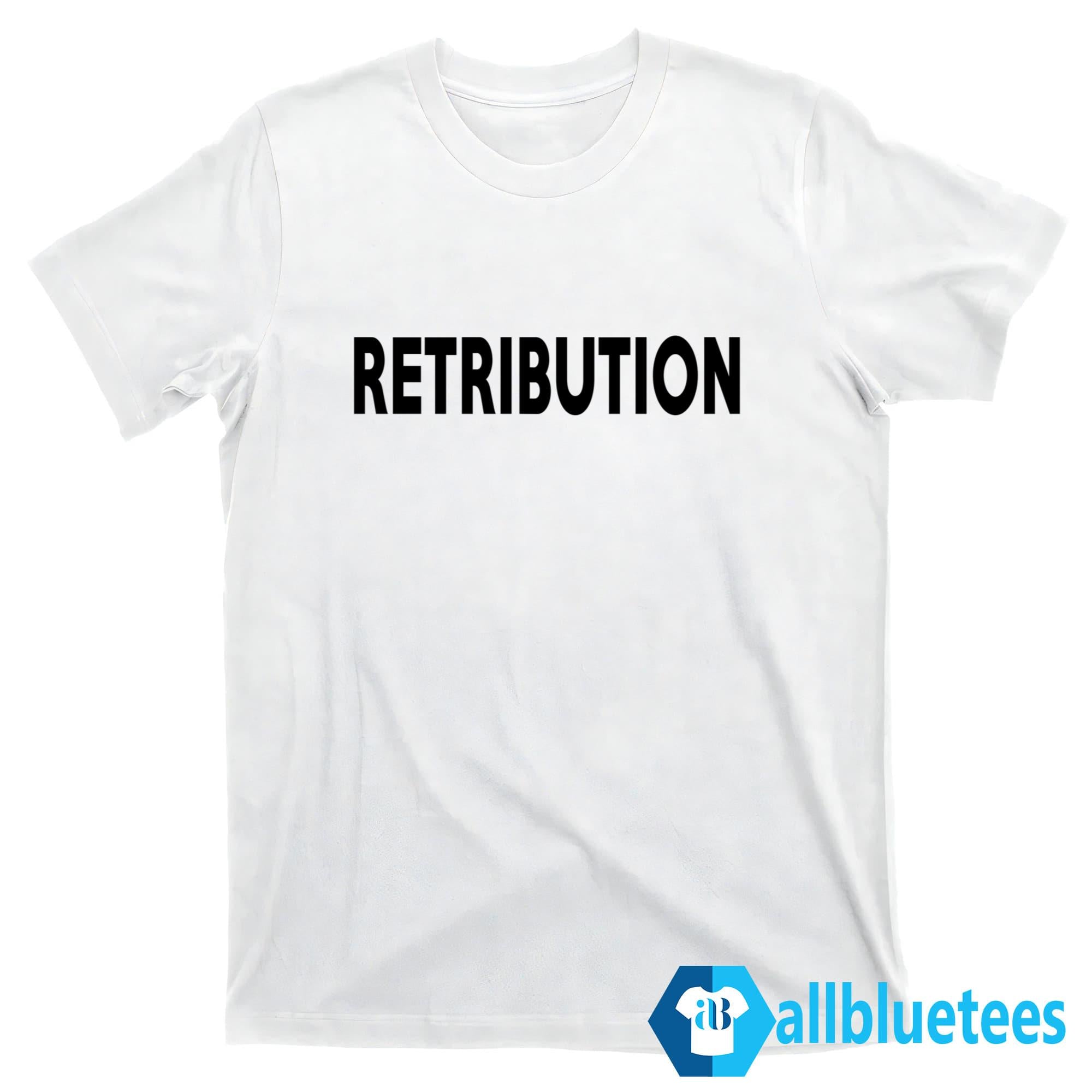 Retribution Shirt