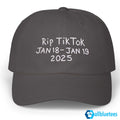 Rip Tiktok Jan 18 – Jan 19 2025 Hat