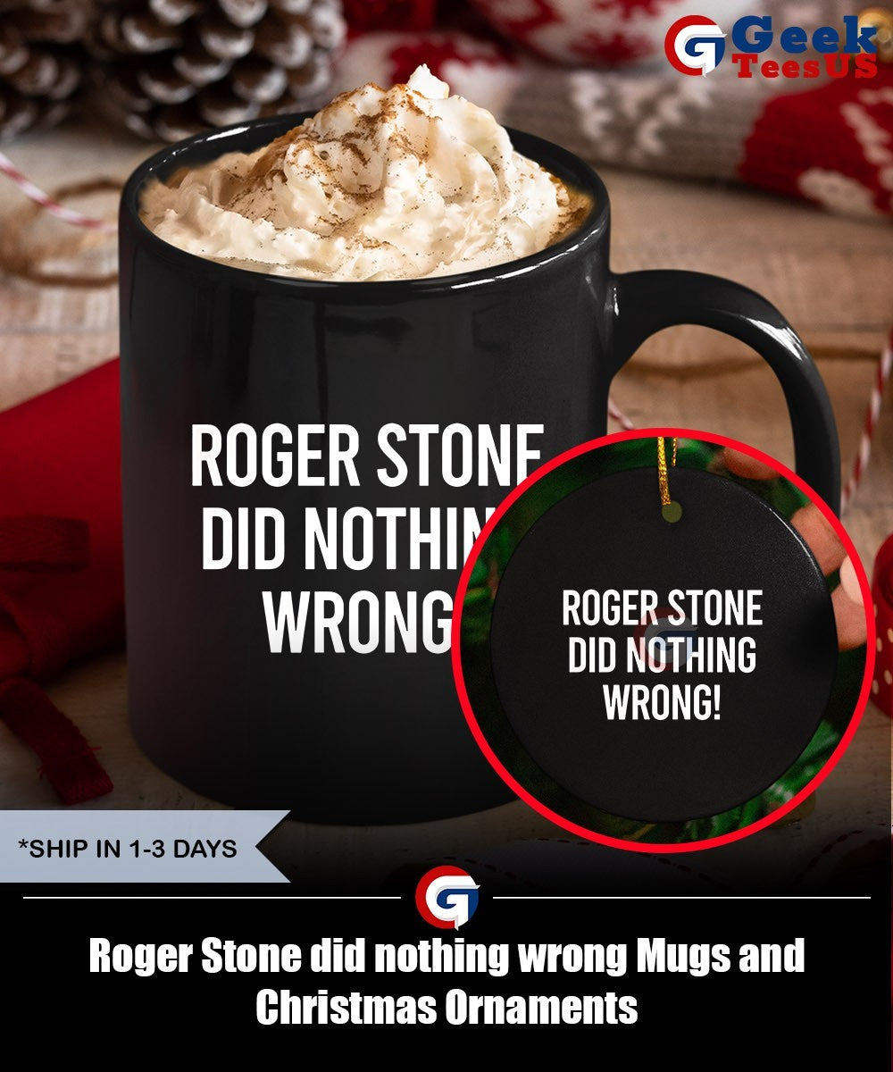 Roger Stone did nothing wrong shirt