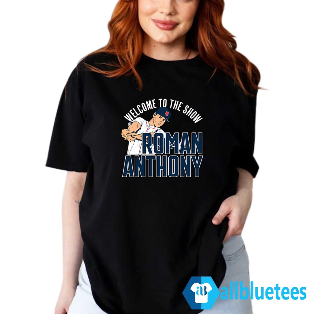 Roman Anthony Welcome To The Show Shirt