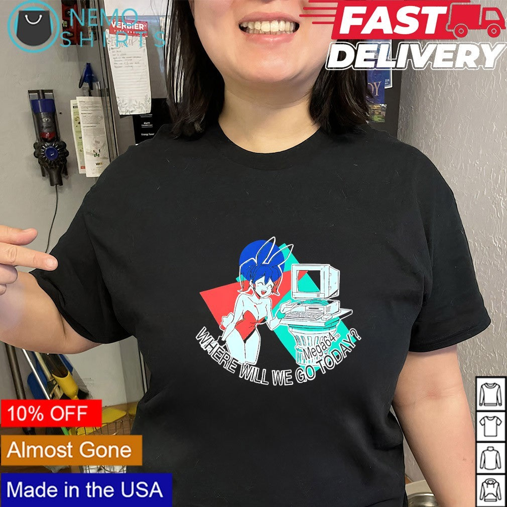 Rosa gamer bunny where will we go today shirt