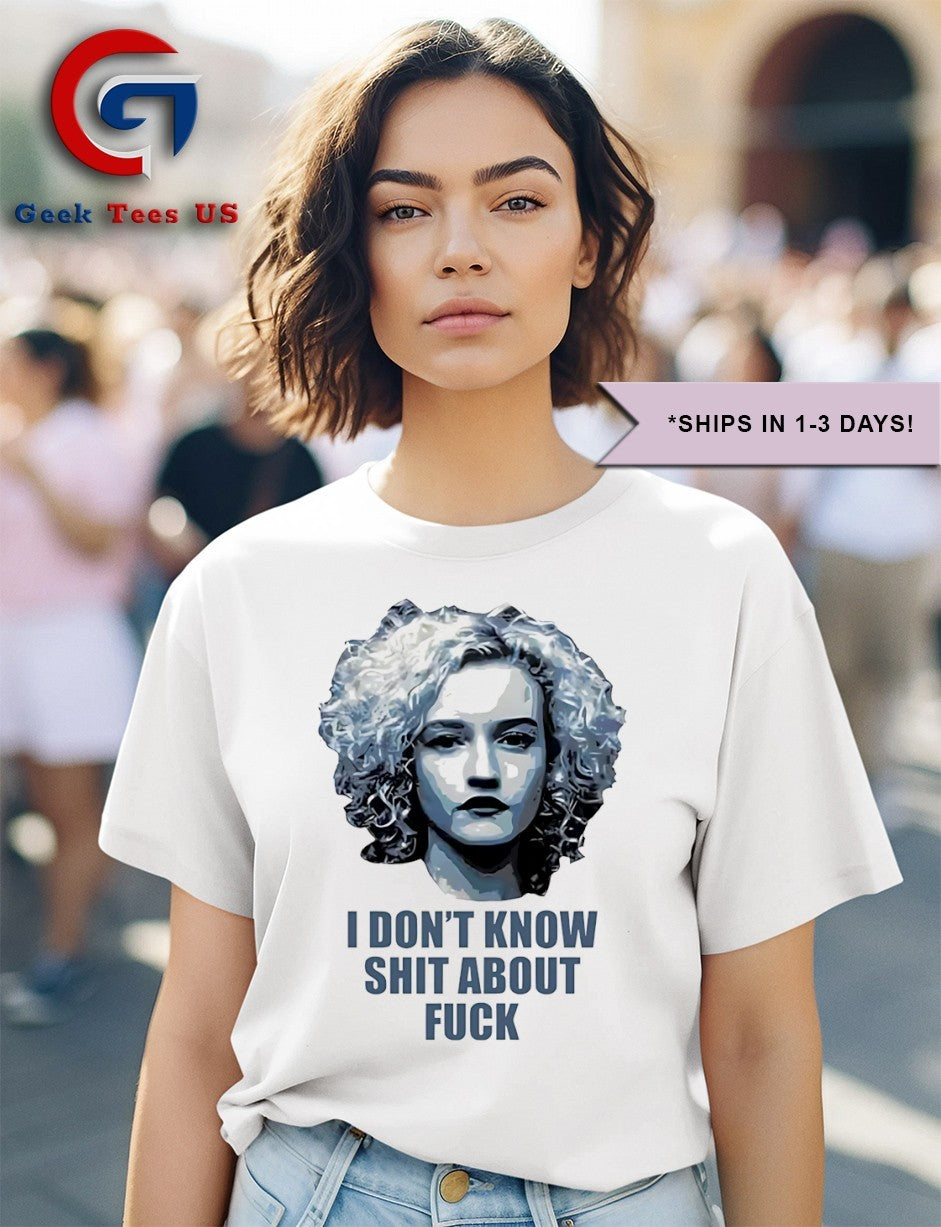 Ruth Langmore I don’t know shit about fuck shirt