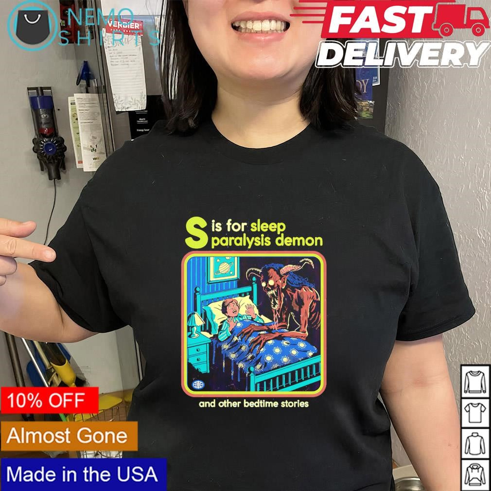 S is for Sleep Paralysis Demon and other bedtime stories monter shirt