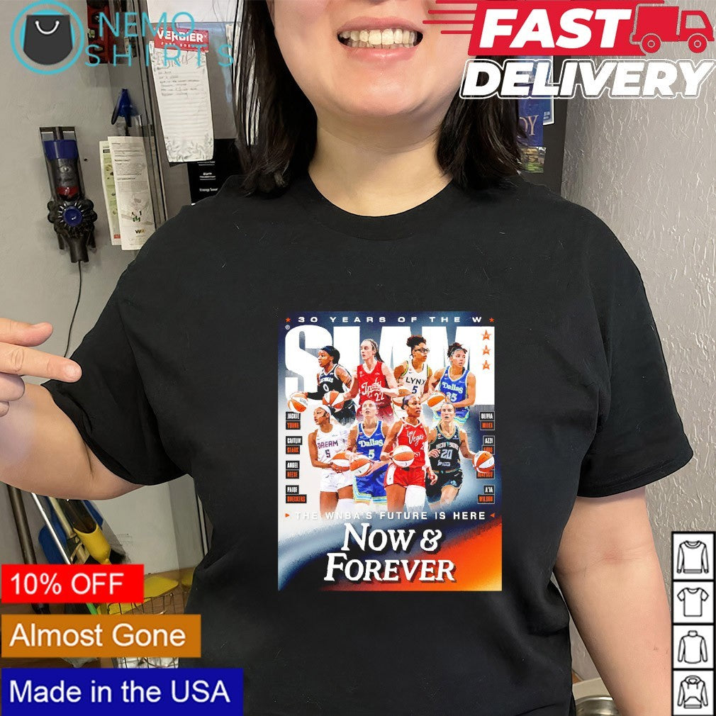 SLAM the WNBAs future is here now and forever shirt