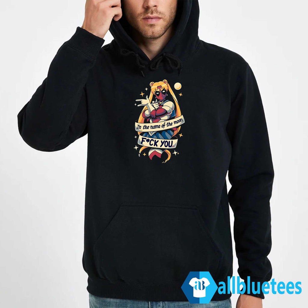 Sailor Deadpool In The Name Of The Moon F-ck You Shirt