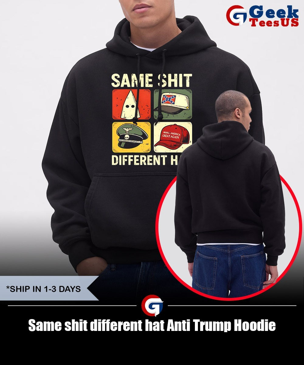 Same shit different hat Anti Trump shirt