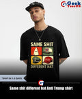 Same shit different hat Anti Trump shirt