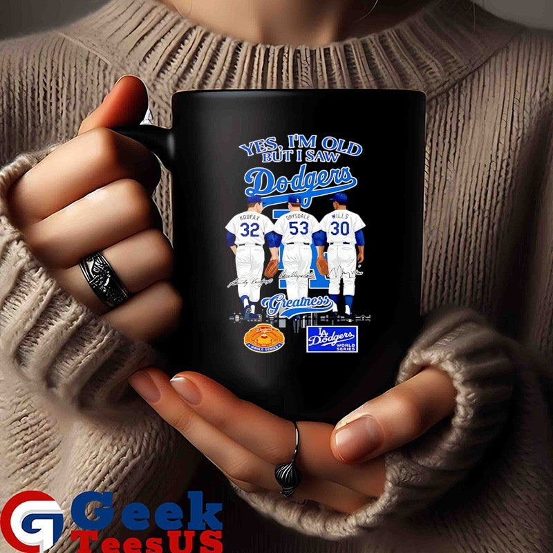 Sandy Koufax Don Drysdale Maury Wills yes I’m old but I saw LA Dodgers Greatness 2025 shirt