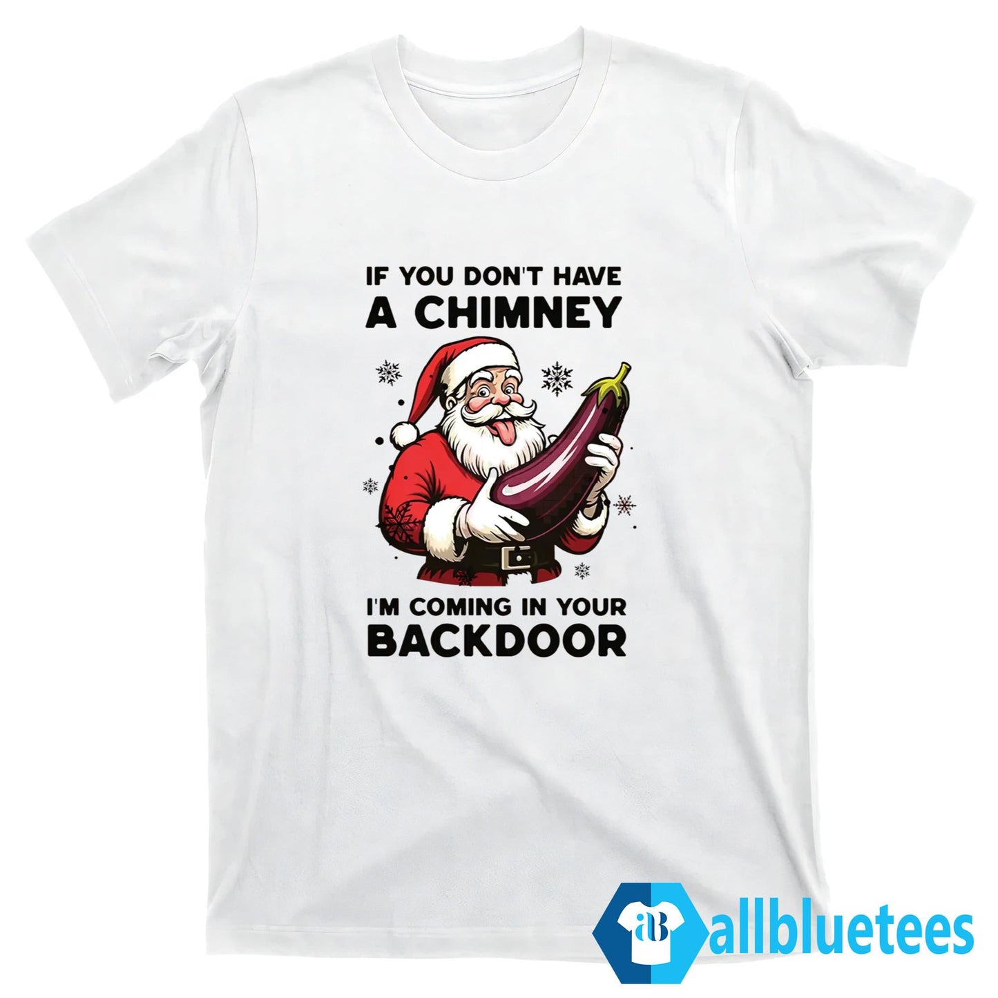 Santa Chimney I’m Coming In Your Backdoor Shirt