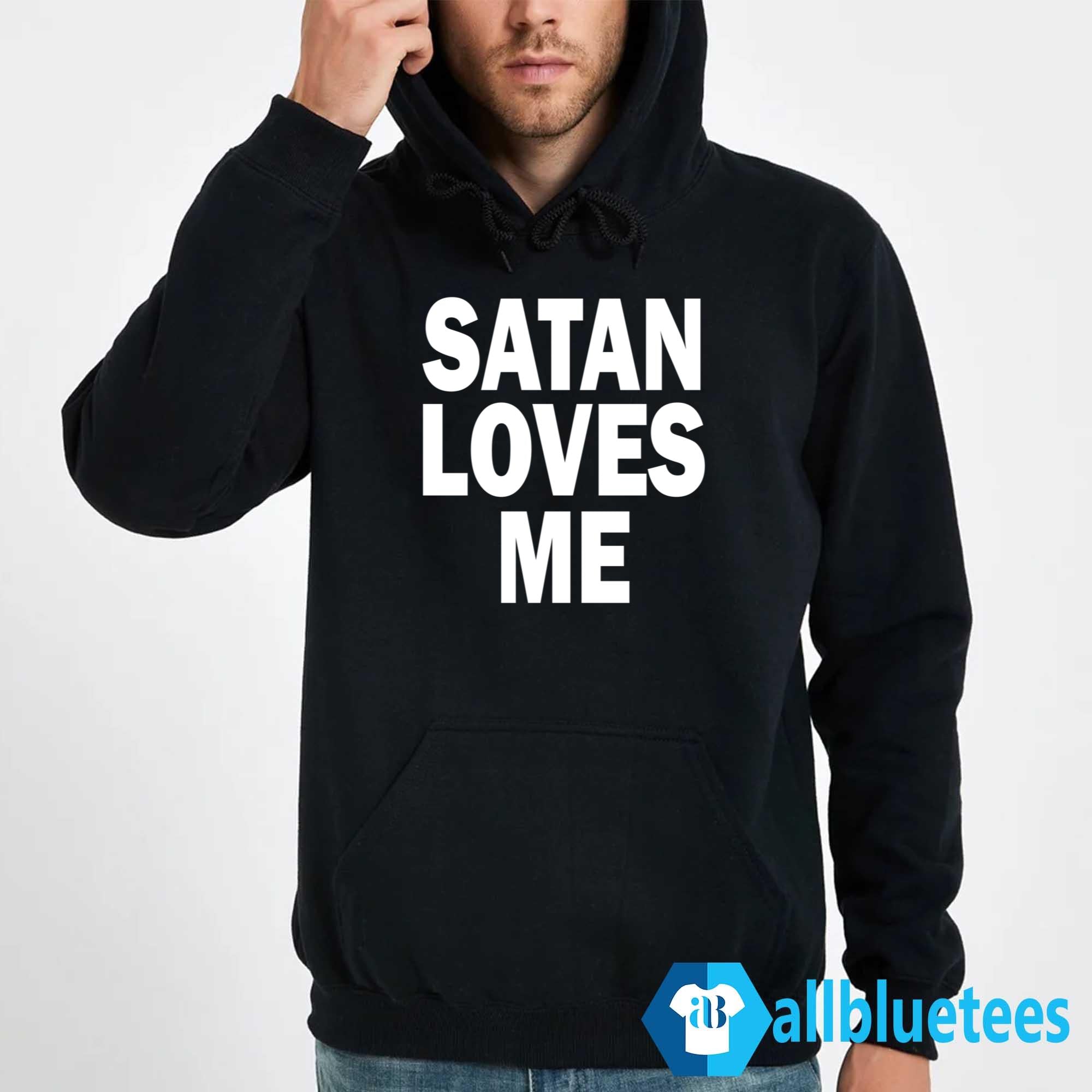 Satan Loves Me Shirt