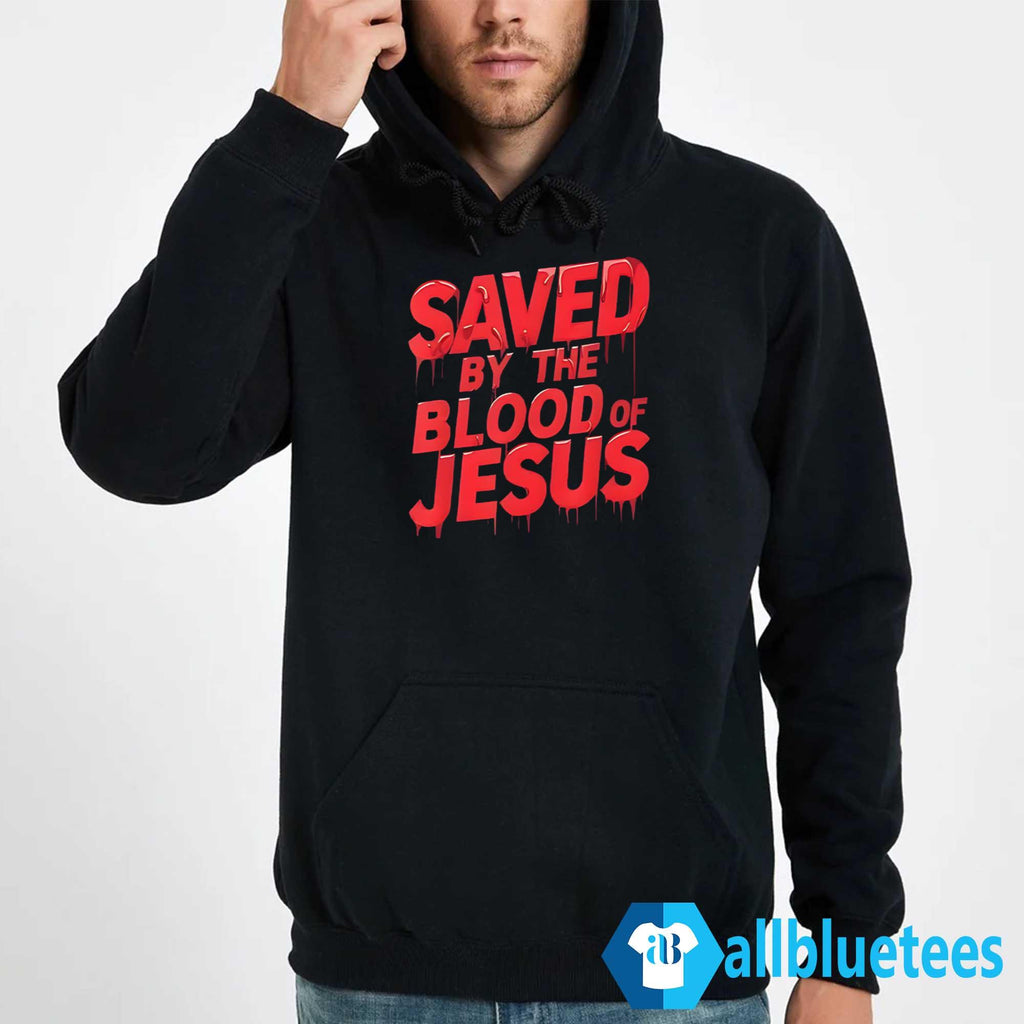 Saved By The Blood Of Jesus Shirt