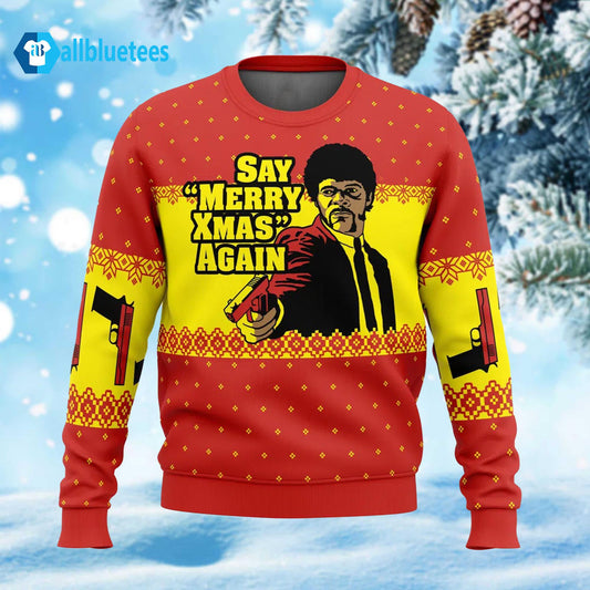 Say Merry Xmas Again Ugly Christmas Sweater