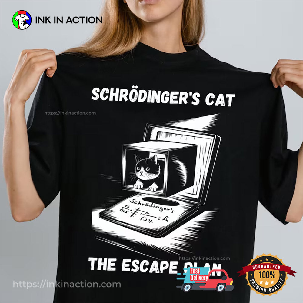 Schrodinger’s Cat Escape Plan T-shirt
