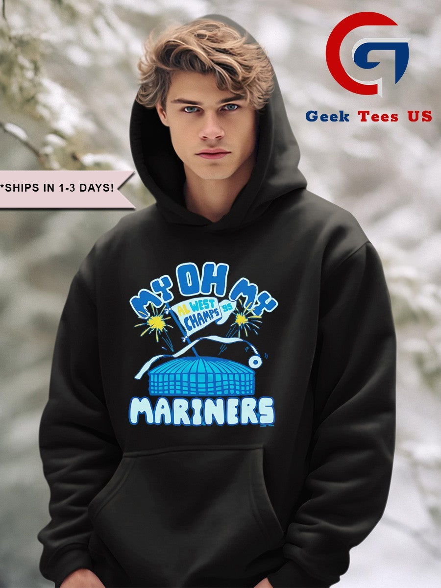 Seattle Mariners My Oh My Al West Champs 95 shirt