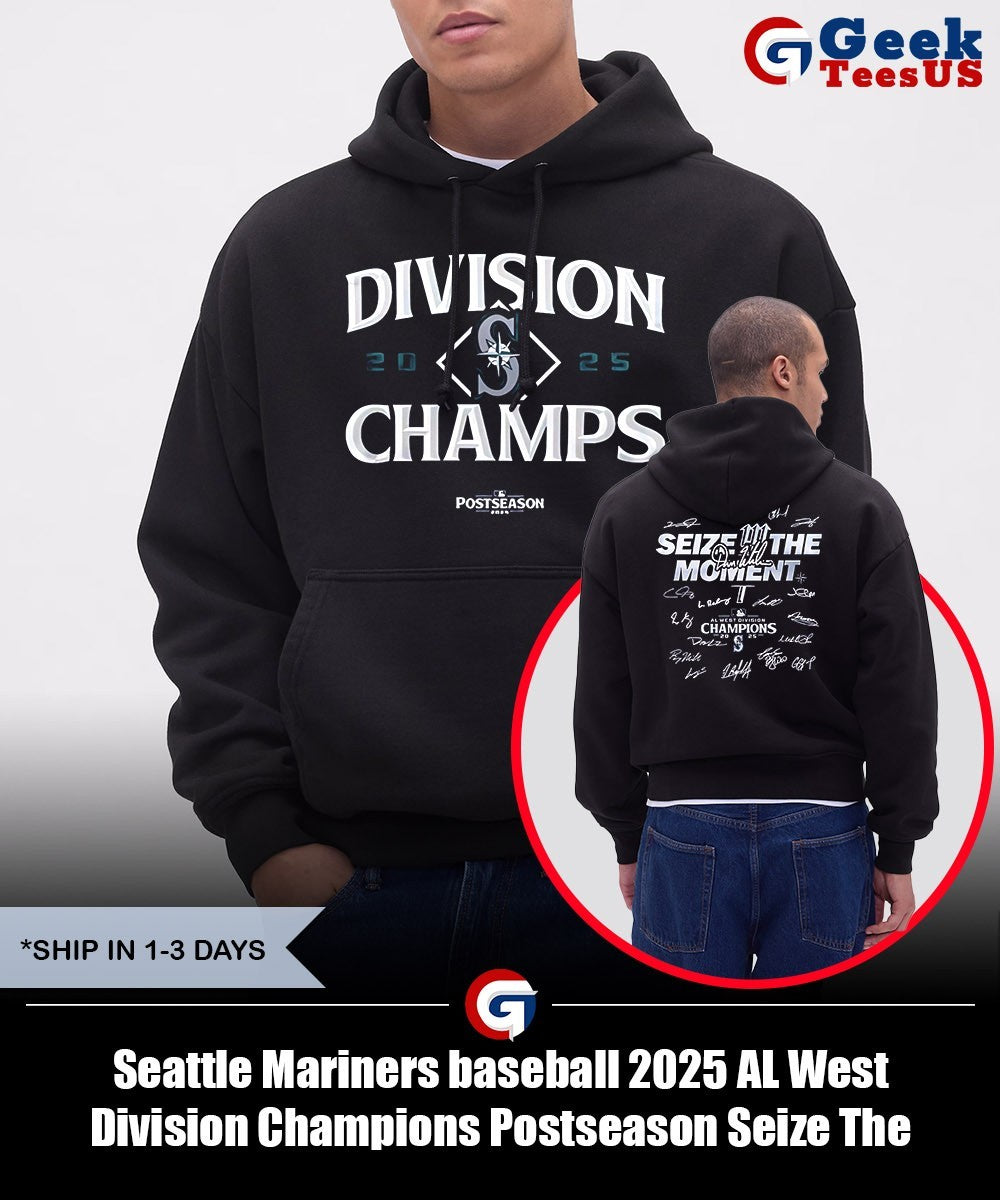 Seattle Mariners baseball 2025 AL West Division Champions Postseason Seize The Moment signature shirt