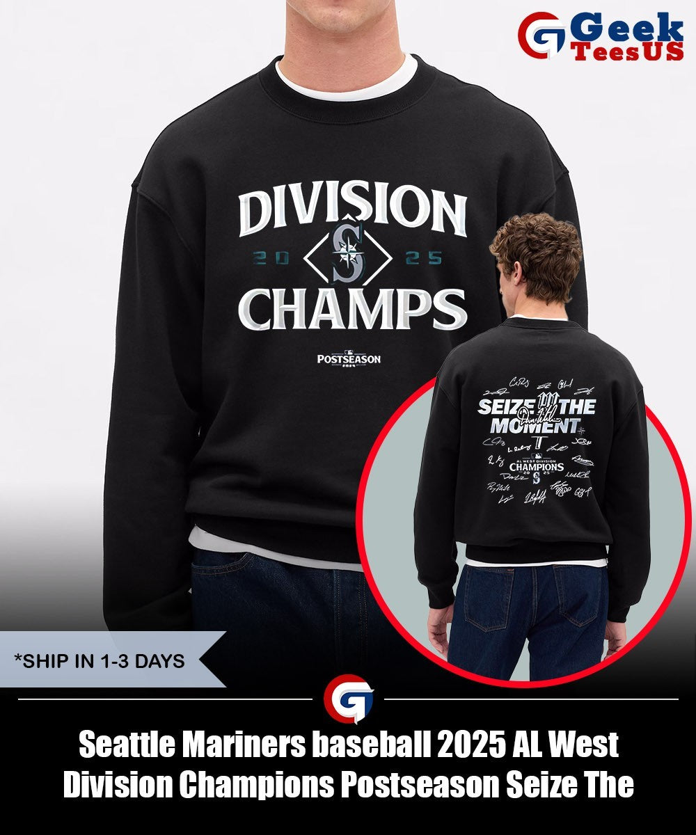 Seattle Mariners baseball 2025 AL West Division Champions Postseason Seize The Moment signature shirt