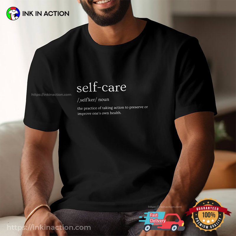 Self-care Definition Motivational Quote T-shirt