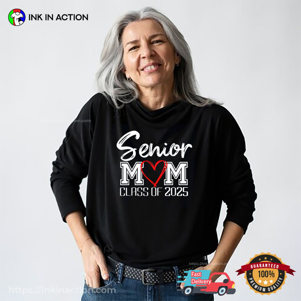 Senior Mom Class Of 2025, Proud Mom T-shirt
