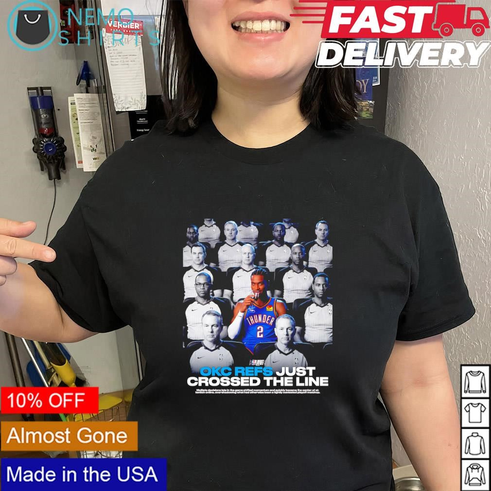 Shai Gilgeous-Alexander 2 OKC Refs just crossed the line shirt