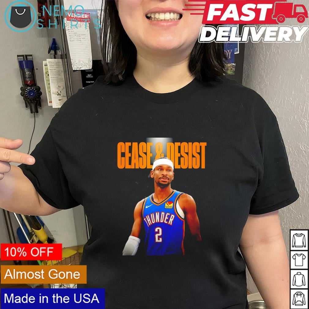 Shai Gilgeous-Alexander OKC Thunder cease and desist shirt