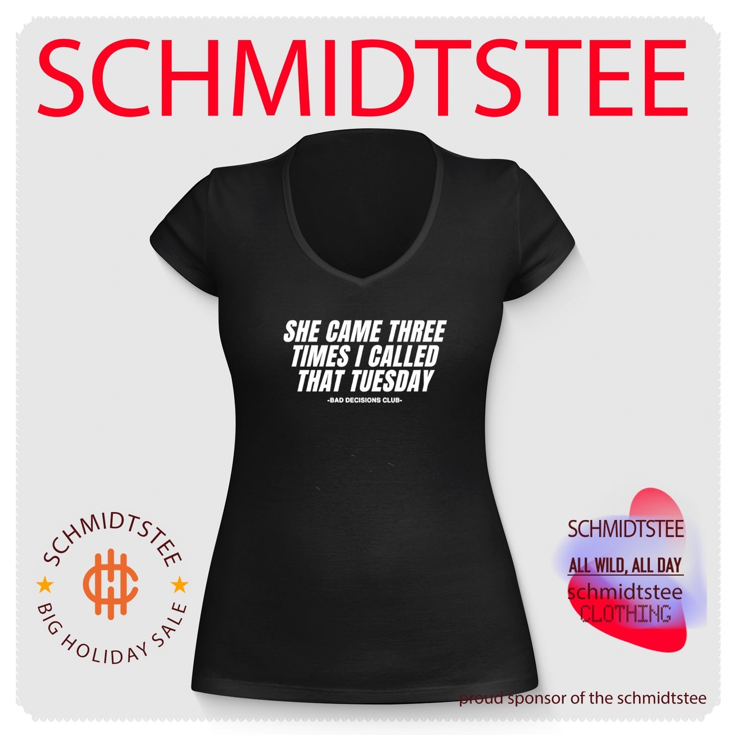 She came three times I called that Tuesday bad decisions club shirt
