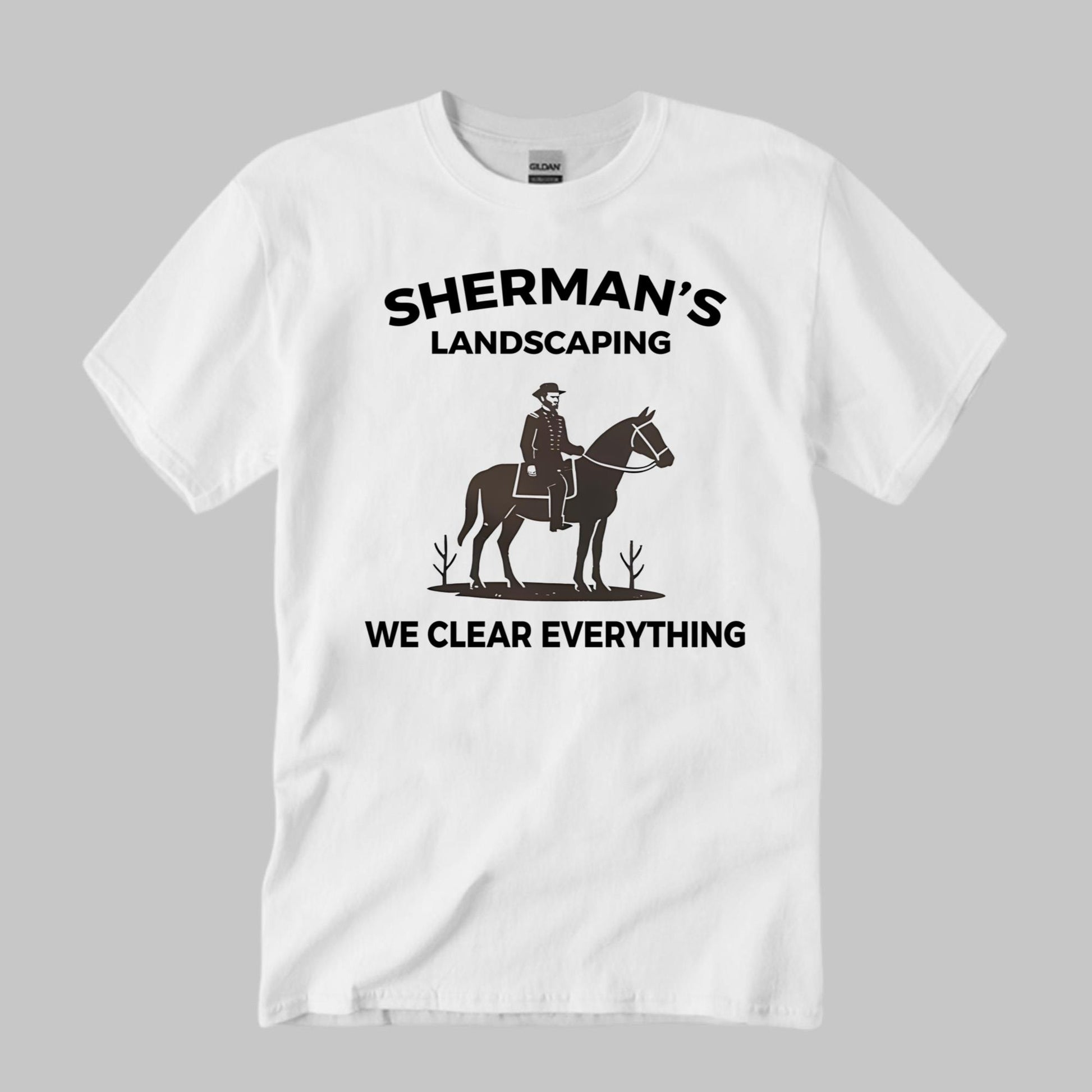 Sherman’s Landscaping We Clear Everything Shirt