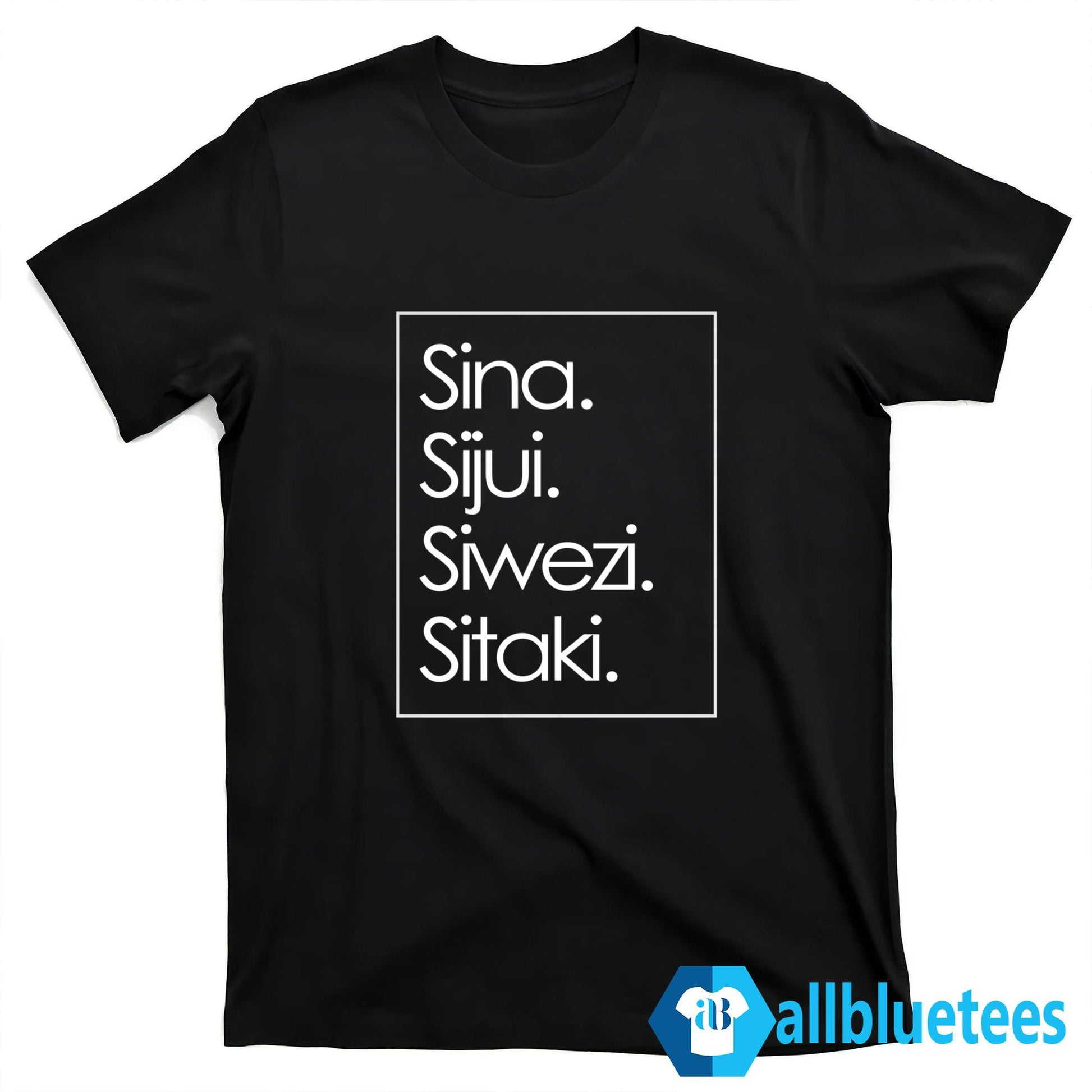 Sina Sijui Siwezi Sitaki Shirt