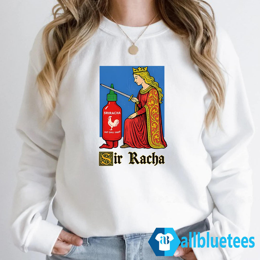 Sir Racha Hot Chili Sauce Shirt