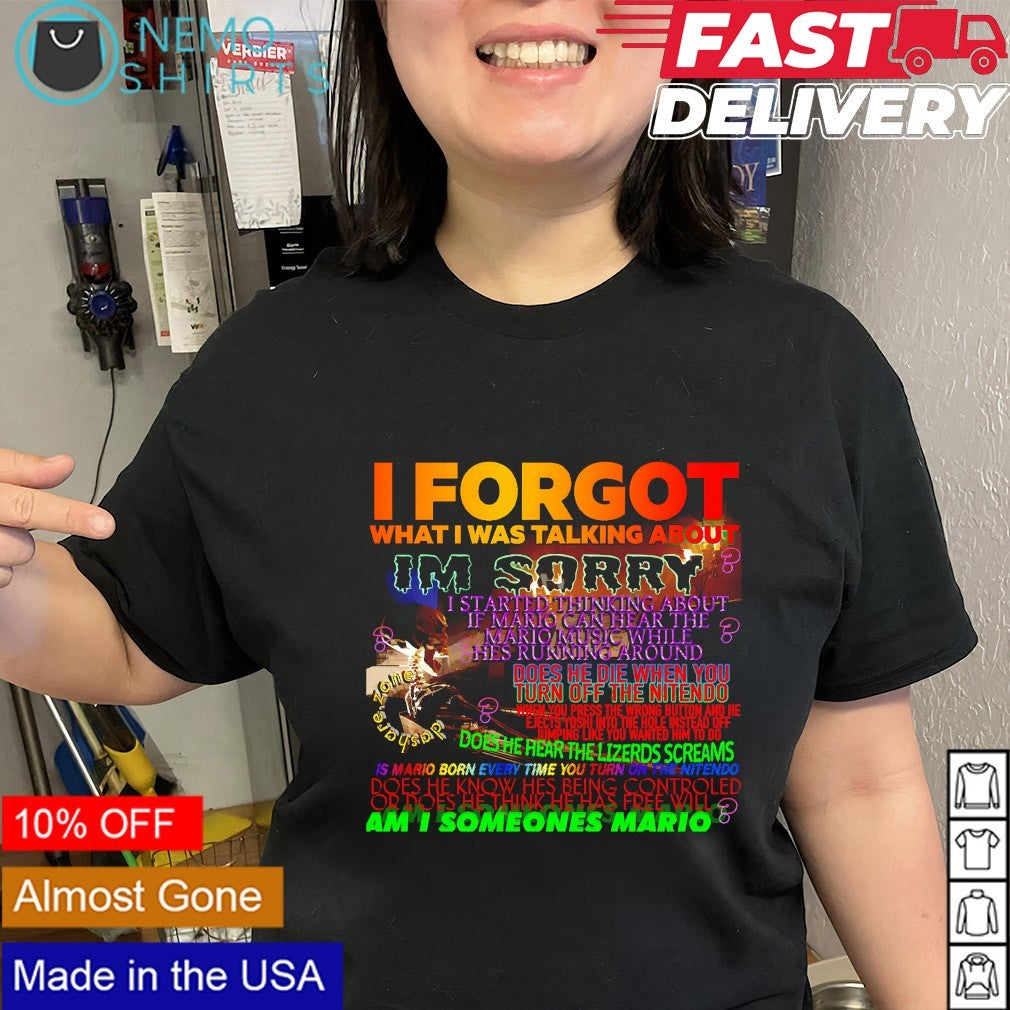 Skeleton I forgot what I was talking about Im sorry shirt