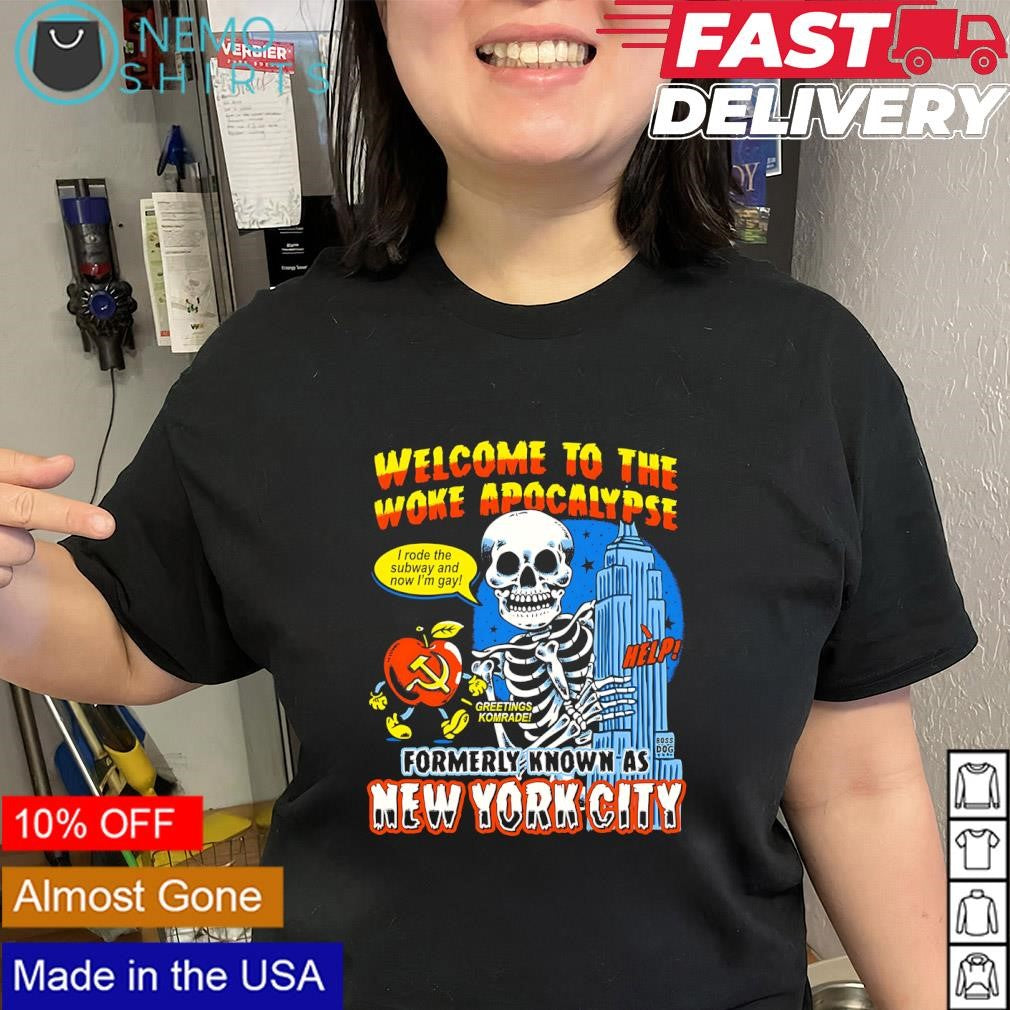 Skeleton welcome to the woke apocalypse formerly known as New York city shirt