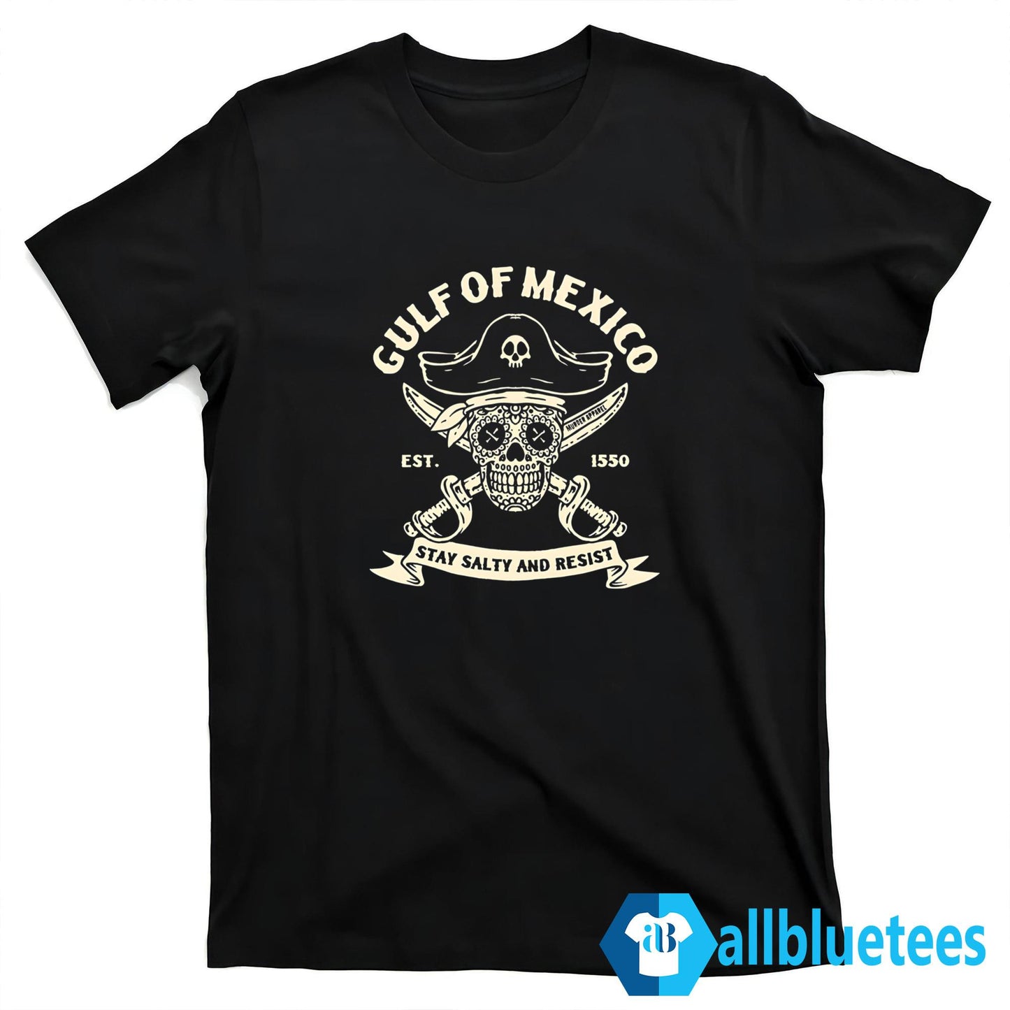 Skull Gulf Of Mexico Est 1550 Stay Salty And Resist Shirt