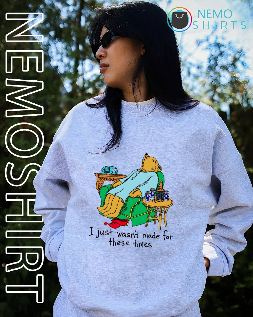 Sleepy Bear I just wasn’t made for these times shirt