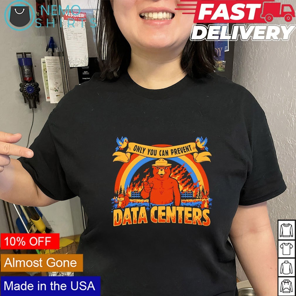Smokey Bear only you can prevent data centers shirt