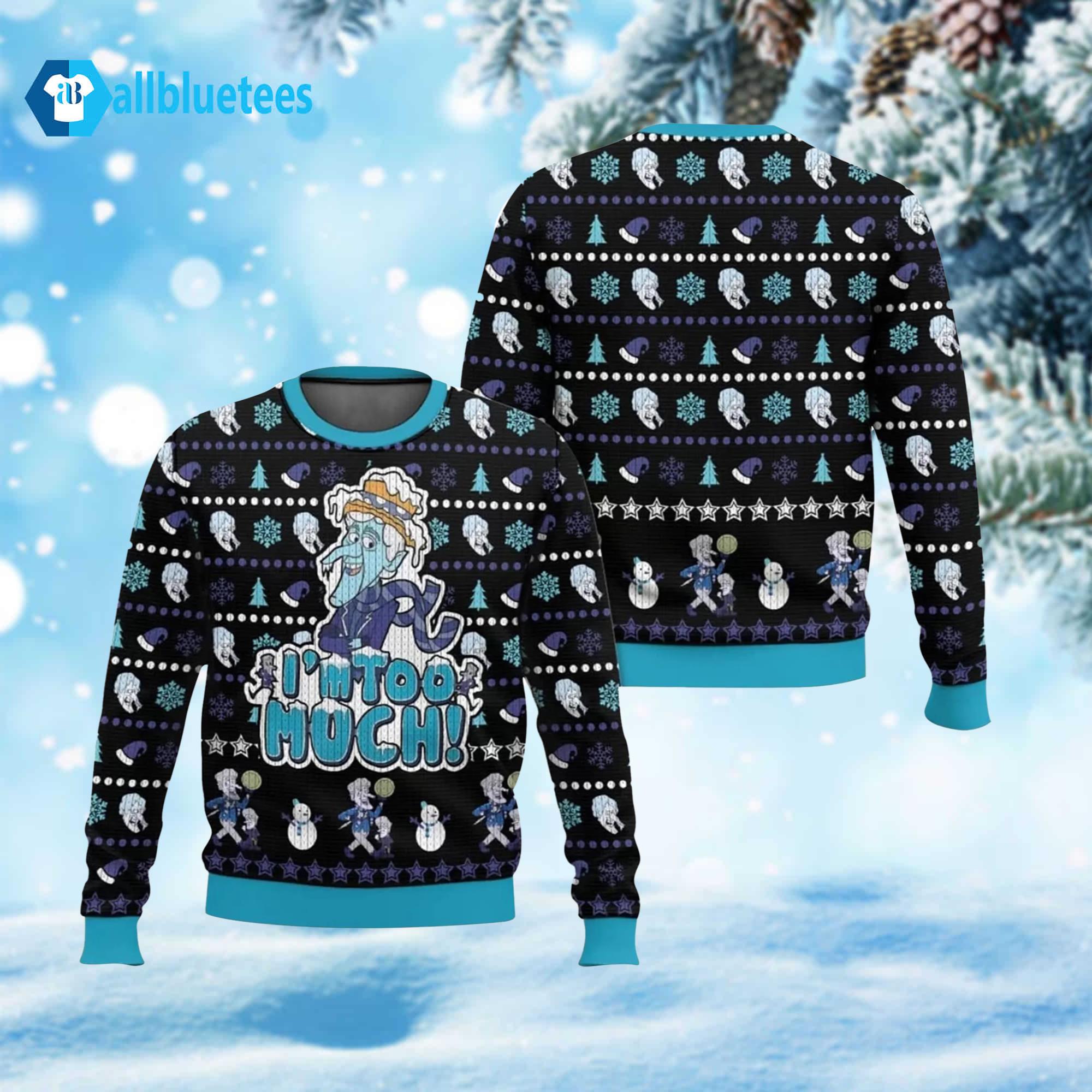 Snow Miser I’m Too Much Ugly Christmas Sweater