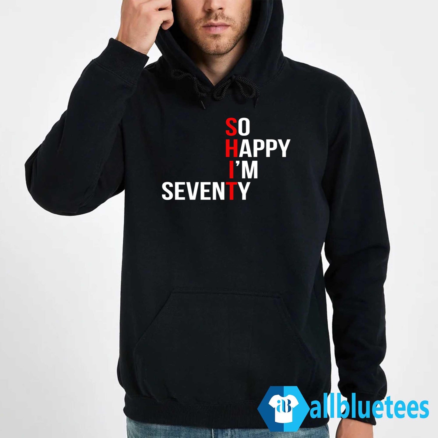 So Happy I’m Seventy Shirt