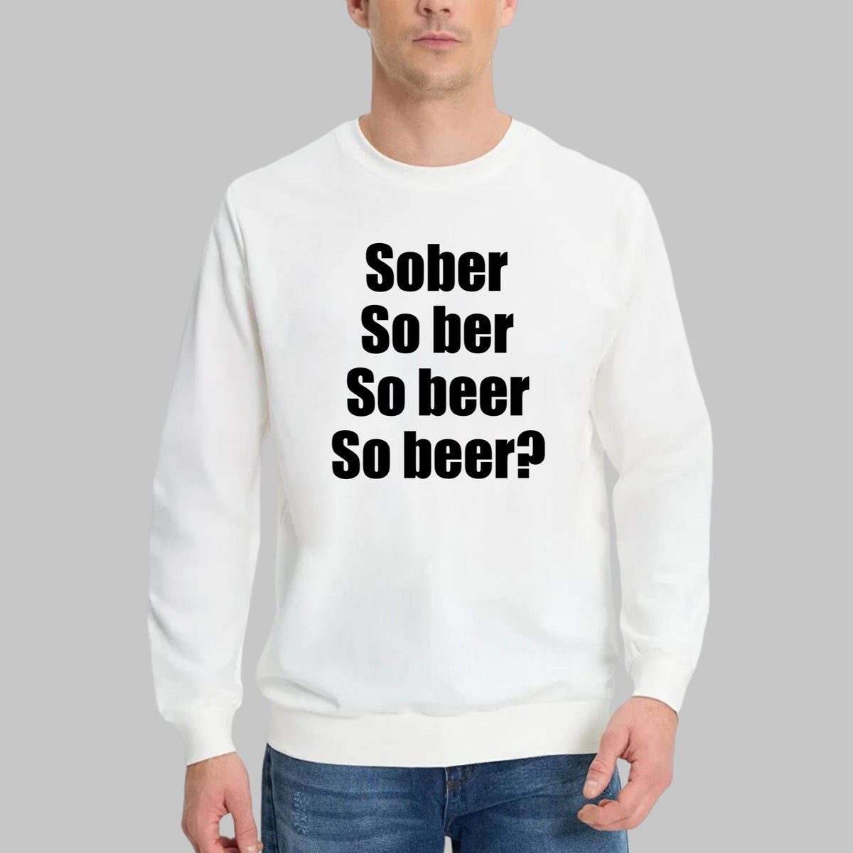 Sober So ber So beer So Beer Shirt